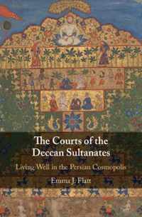 The Courts of the Deccan Sultanates