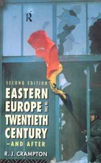 Eastern Europe in the Twentieth Century - And After