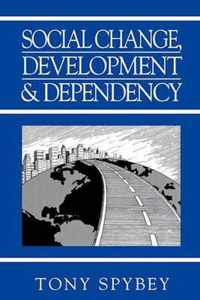 Social Change, Development and Dependency