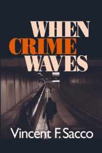 When Crime Waves