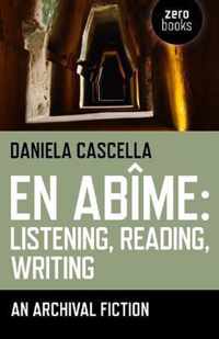 En Abime: Listening, Reading, Writing