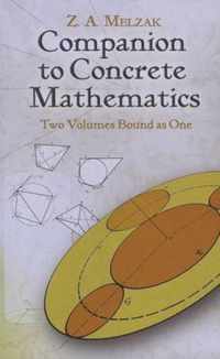 Companion to Concrete Mathematics: Two Volumes Bound as One: Volume I: Mathematical Techniques and Various Applications, Volume II