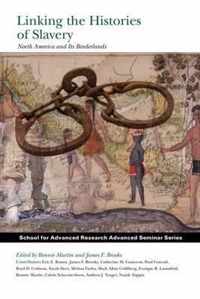 Linking the Histories of Slavery: North America and Its Borderlands