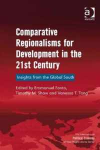 Comparative Regionalisms for Development in the 21st Century