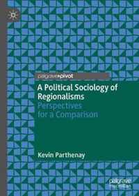 A Political Sociology of Regionalisms