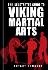 The Illustrated Guide to Viking Martial Arts