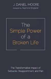 The Simple Power of a Broken Life