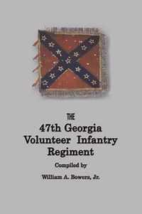 HISTORY of the 47th GEORGIA VOLUNTEER INFANTRY REGIMENT