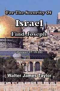 For the Security of Israel Find Joseph