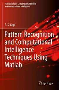 Pattern Recognition and Computational Intelligence Techniques Using Matlab