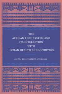 The African Food System and Its Interactions with Human Health and Nutrition