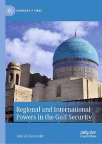 Regional and International Powers in the Gulf Security