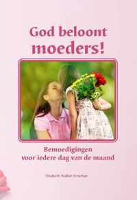 God beloont moeders!