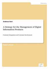 A Strategy for the Management of Digital Information Products