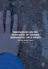 Perspectives on the Experience of Sudden, Unexpected Child Death