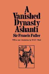 A Vanished Dynasty - Ashanti