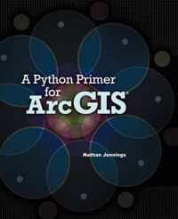 Python Primer for Arcgis (R)