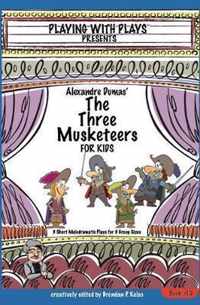 Alexandre Dumas' The Three Musketeers for Kids