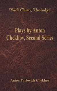 Plays by Anton Chekhov, Second Series