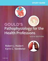 Study Guide for Gould's Pathophysiology for the Health Professions