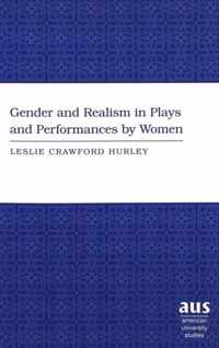 The Gender and Realism in Plays and Performances by Women