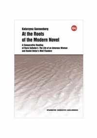 At the Roots of the Modern Novel - A Comparative Reading of Ihara Saikaku`s The Life of an Amorous Woman and Daniel Defoe`s Moll Flanders