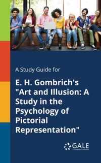 A Study Guide for E. H. Gombrich's Art and Illusion