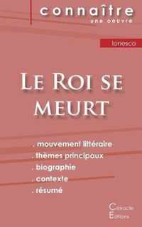 Fiche de lecture Le Roi se meurt de Eugene Ionesco (Analyse litteraire de reference et resume complet)