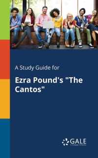 A Study Guide for Ezra Pound's The Cantos