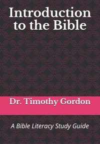 Introduction to the Bible: A Bible Literacy Study Guide