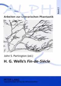 H.G. Wells's Fin-de-Siecle