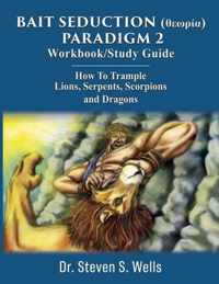 BAIT SEDUCTION () PARADIGM 2 Workbook/Study Guide