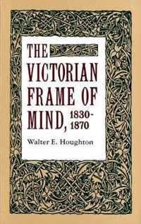 The Victorian Frame of Mind, 1830-1870