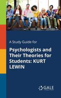 A Study Guide for Psychologists and Their Theories for Students