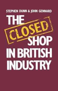 The Closed Shop in British Industry