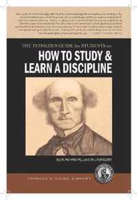 The Thinker's Guide for Students on How to Study & Learn a Discipline