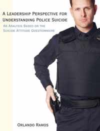 A Leadership Perspective for Understanding Police Suicide