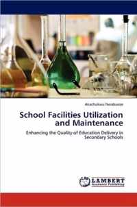 School Facilities Utilization and Maintenance