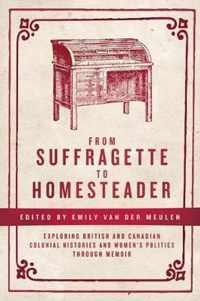 From Suffragette to Homesteader