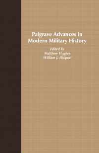 Palgrave Advances In Mod Military His