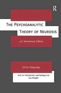 The Psychoanalytic Theory of Neurosis