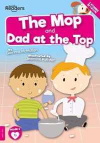 The Mop and Dad at the Top