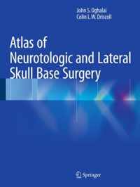 Atlas of Neurotologic and Lateral Skull Base Surgery