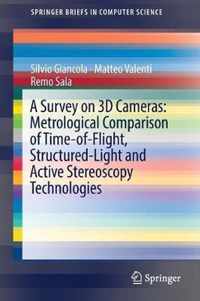 A Survey on 3D Cameras: Metrological Comparison of Time-Of-Flight, Structured-Light and Active Stereoscopy Technologies