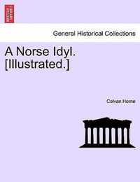 A Norse Idyl. [Illustrated.]