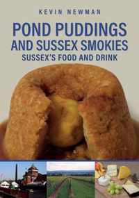 Pond Puddings and Sussex Smokies