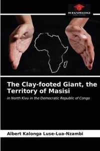 The Clay-footed Giant, the Territory of Masisi