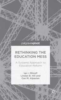 Rethinking the Education Mess