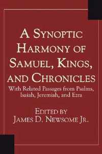 A Synoptic Harmony of Samuel, Kings, and Chronicles