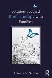 Solution-Focused Brief Therapy with Families